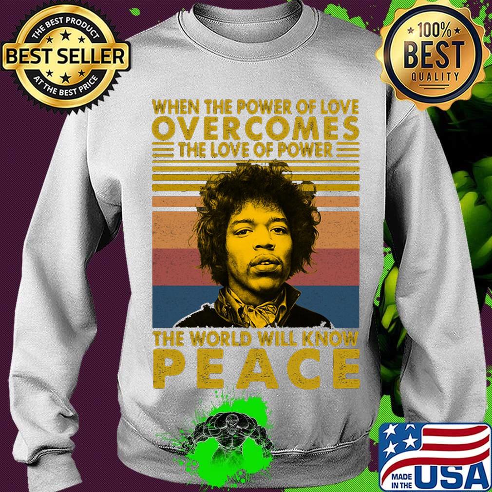 Jimi hendrix when the power of love overcomes the love of power the world will know peace vintage retro s Sweater Jimi hendrix when the power of love overcomes the love of power the world will know peace vintage retro s Sweater