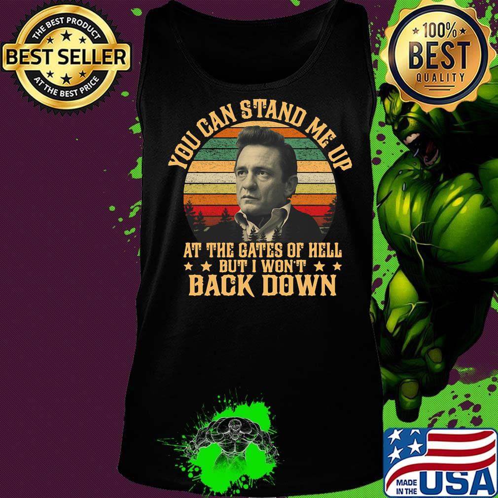 Johnny cash you can stand me up at the gates of hell but i won't back down vintage retro s Tank top Johnny cash you can stand me up at the gates of hell but i won't back down vintage retro s Tank top