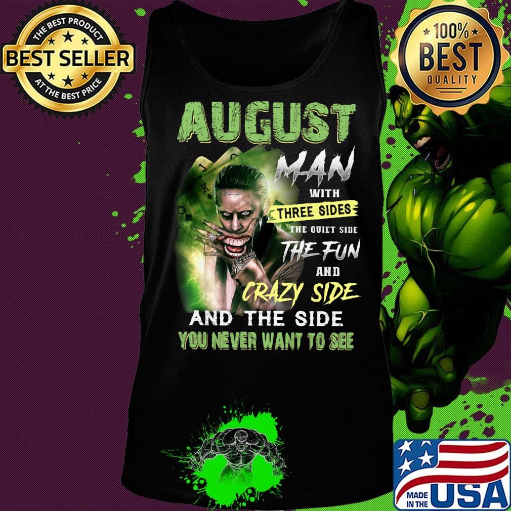 Joker august man with three sides the quiet side the fun and crazy side and the side you never want to see s Tank top Joker august man with three sides the quiet side the fun and crazy side and the side you never want to see s Tank top