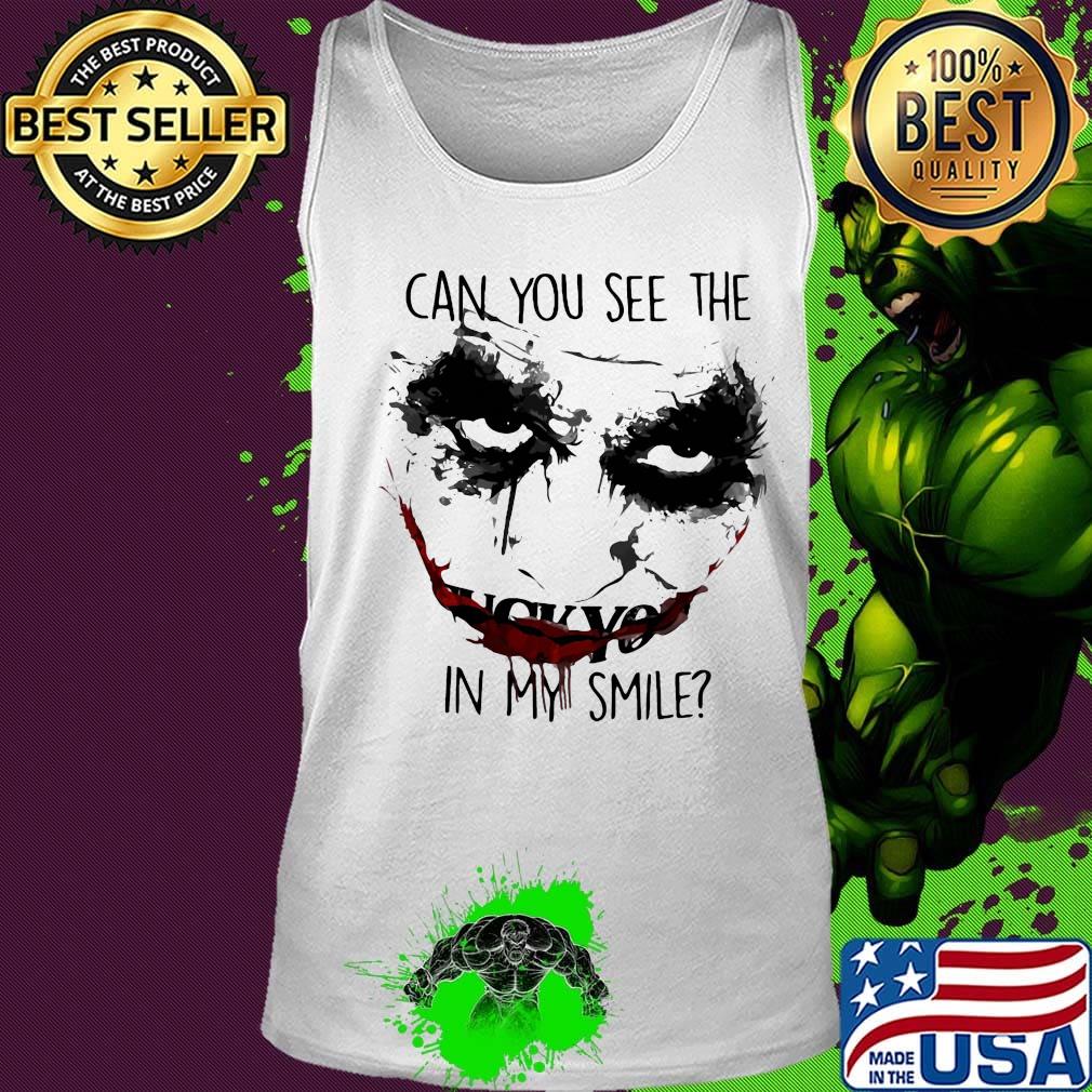 Joker can you see the in my smile s Tank top Joker can you see the in my smile s Tank top