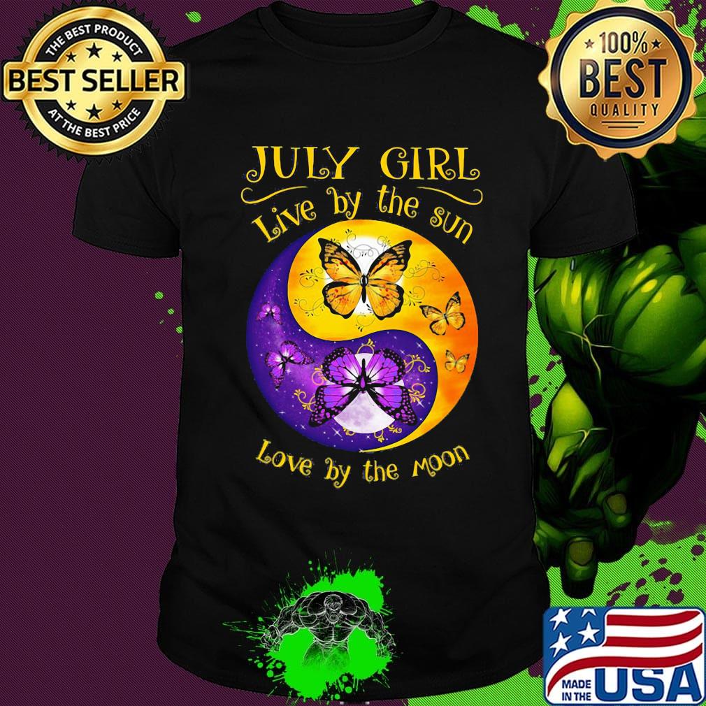 JULY GIRL LIVE BY THE SUN LOVE BY THE MOON BUTTERFLY SHIRT