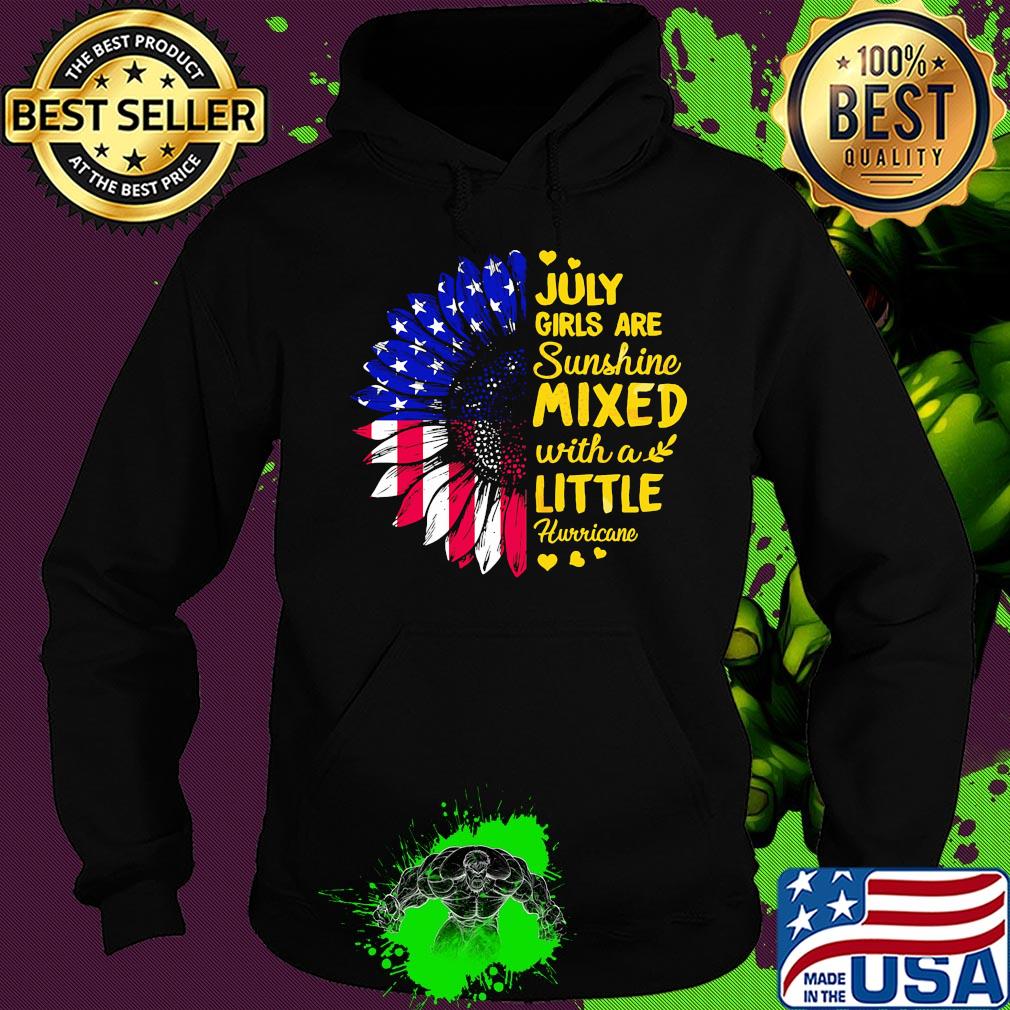 July girls are sunshine mixed with a little hurricane sunflower american flag independence day hearts s Hoodie July girls are sunshine mixed with a little hurricane sunflower american flag independence day hearts s Hoodie