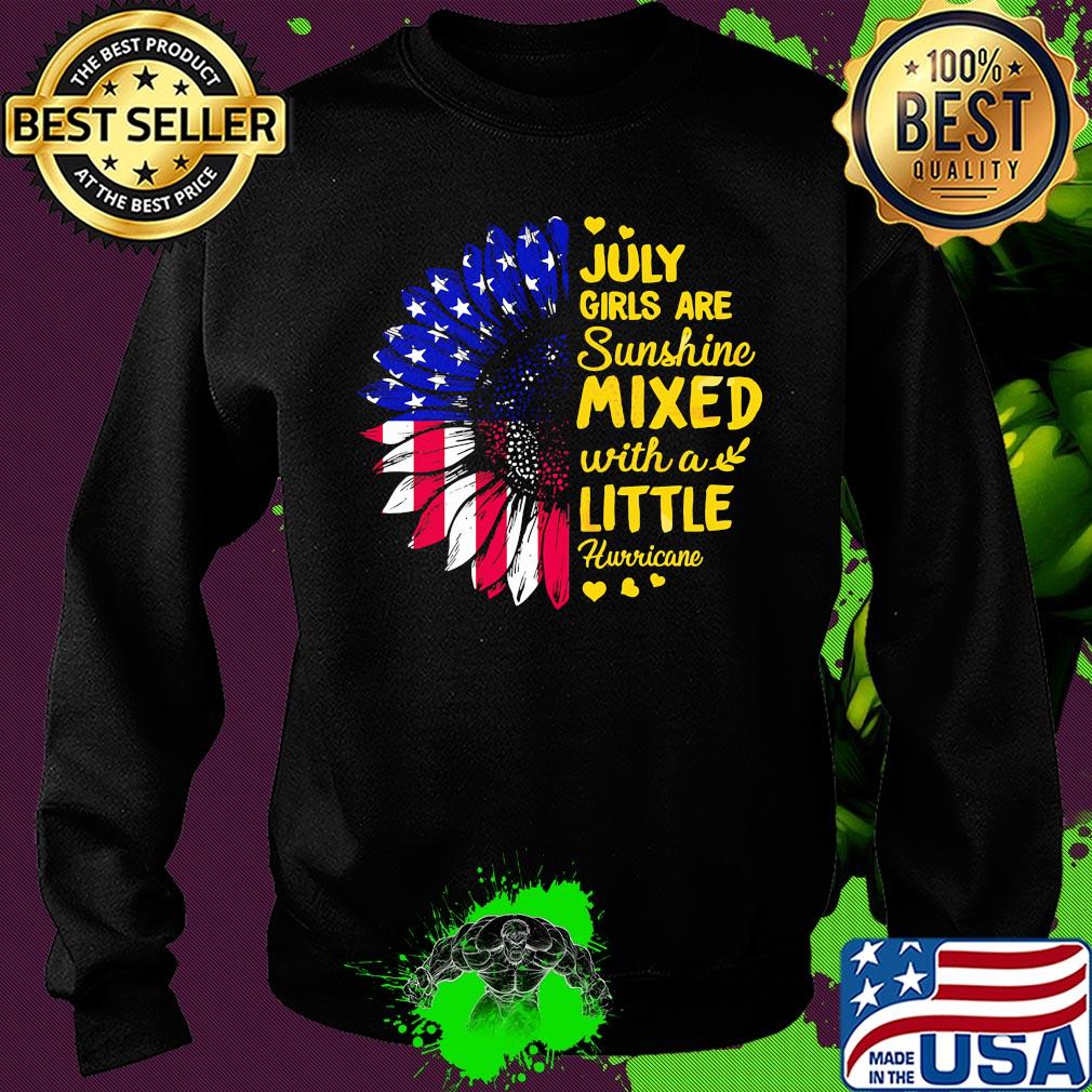 July girls are sunshine mixed with a little hurricane sunflower american flag independence day hearts s Sweater July girls are sunshine mixed with a little hurricane sunflower american flag independence day hearts s Sweater