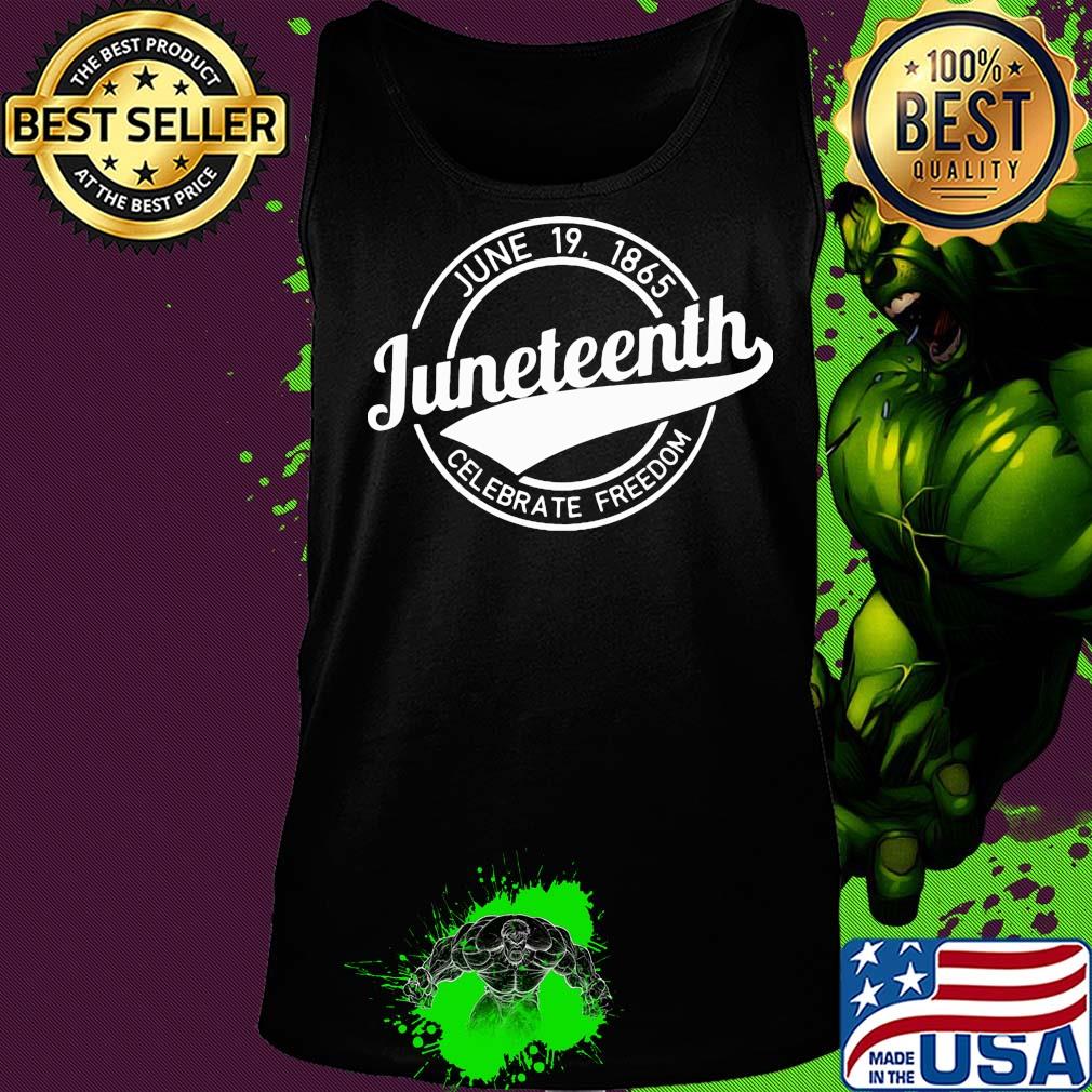 June 19 1865 juneteenth celebrate freedom s Tank top June 19 1865 juneteenth celebrate freedom s Tank top
