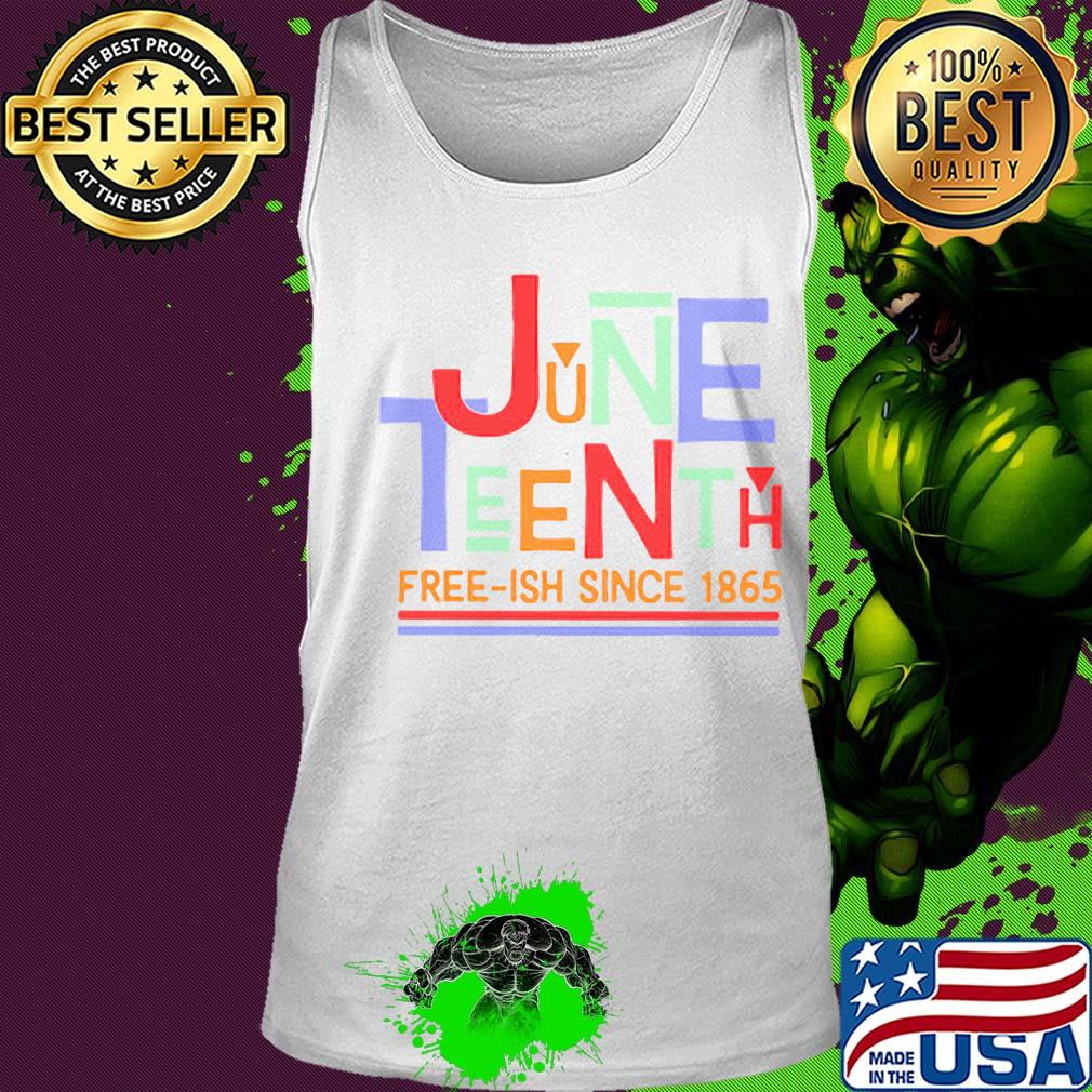 June teenth free-ish since 1865 s Tank top June teenth free-ish since 1865 s Tank top