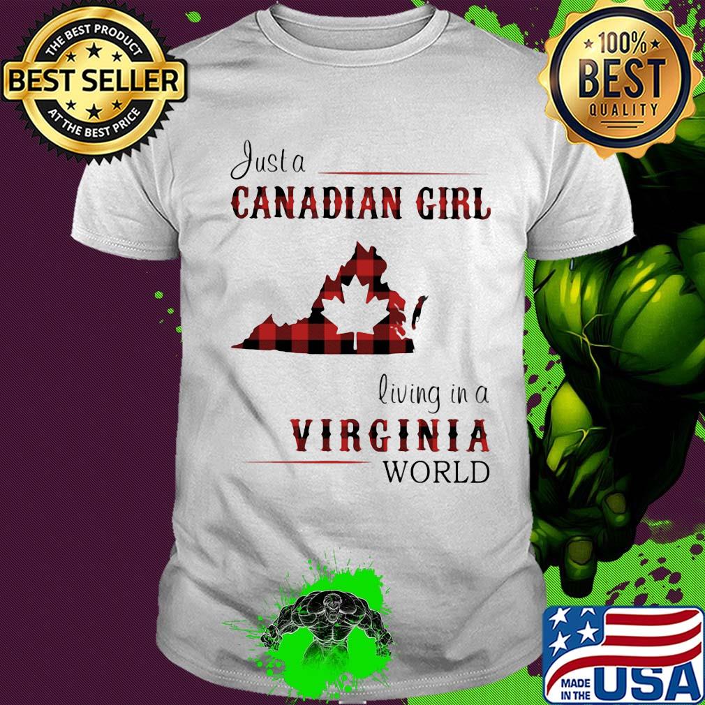 Just a canadian girl living in a virginia world map shirt