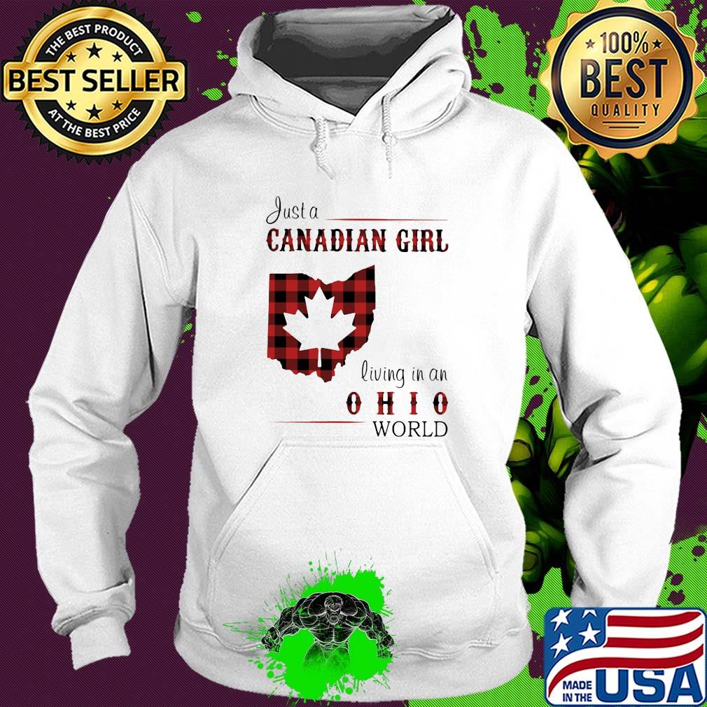 Just a canadian girl living in an ohio world map s Hoodie Just a canadian girl living in an ohio world map s Hoodie