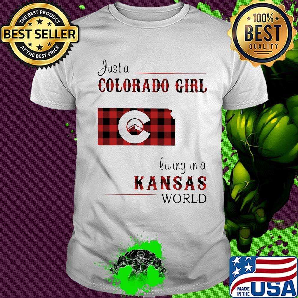 Just a colorado girl living in a kansas world shirt