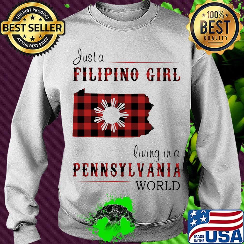 Just a filipino girl living in a pennsylvania world s Sweater Just a filipino girl living in a pennsylvania world s Sweater