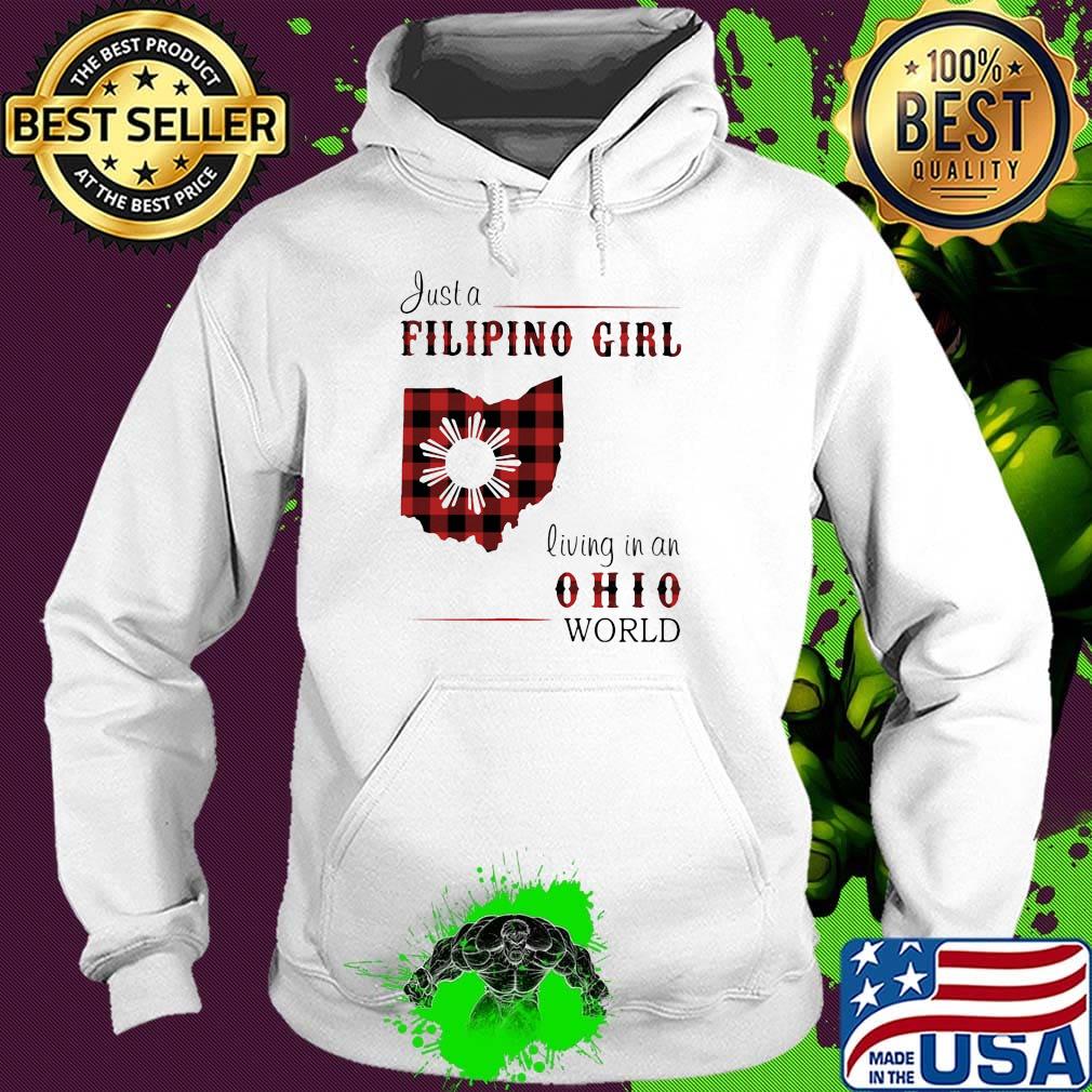 Just a filipino girl living in an ohio world s Hoodie Just a filipino girl living in an ohio world s Hoodie