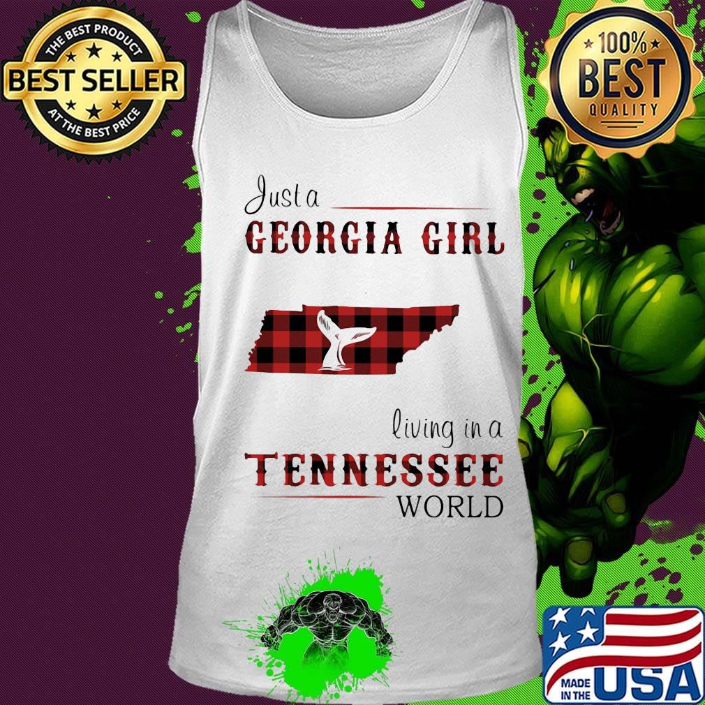 just a georgia girl living in a tennessee world s Tank top just a georgia girl living in a tennessee world s Tank top