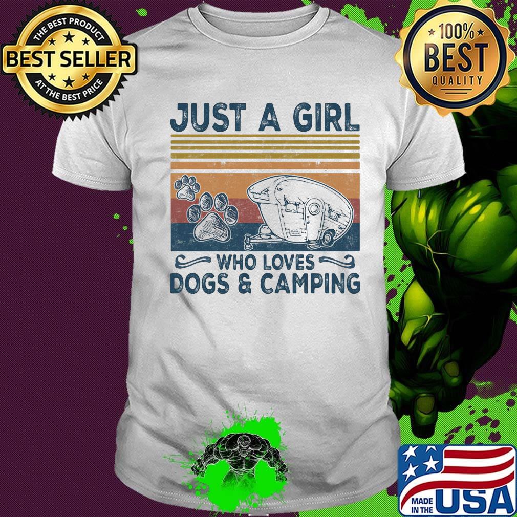 Just a girl who loves paw dogs and camping vintage retro shirt