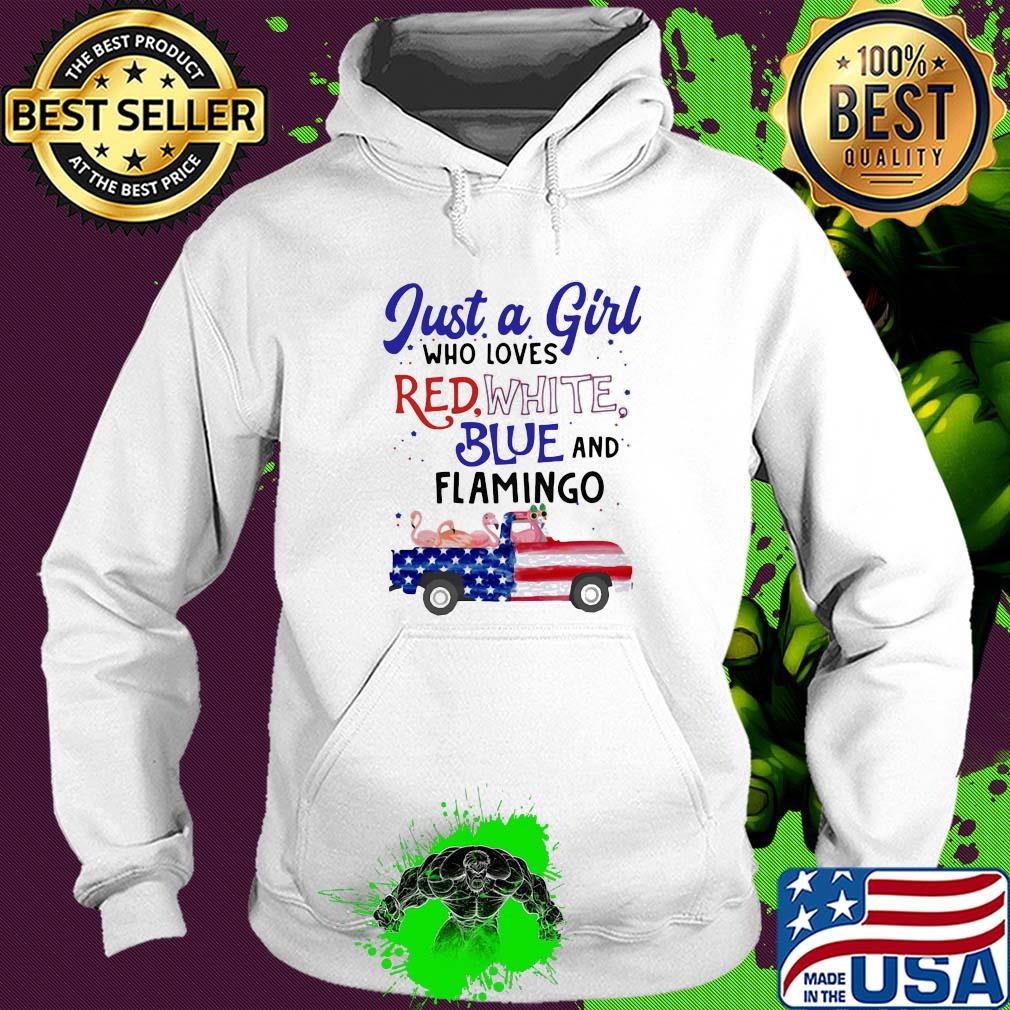 Just a girl who loves red white blue and flamingo american flag independence day s Hoodie Just a girl who loves red white blue and flamingo american flag independence day s Hoodie