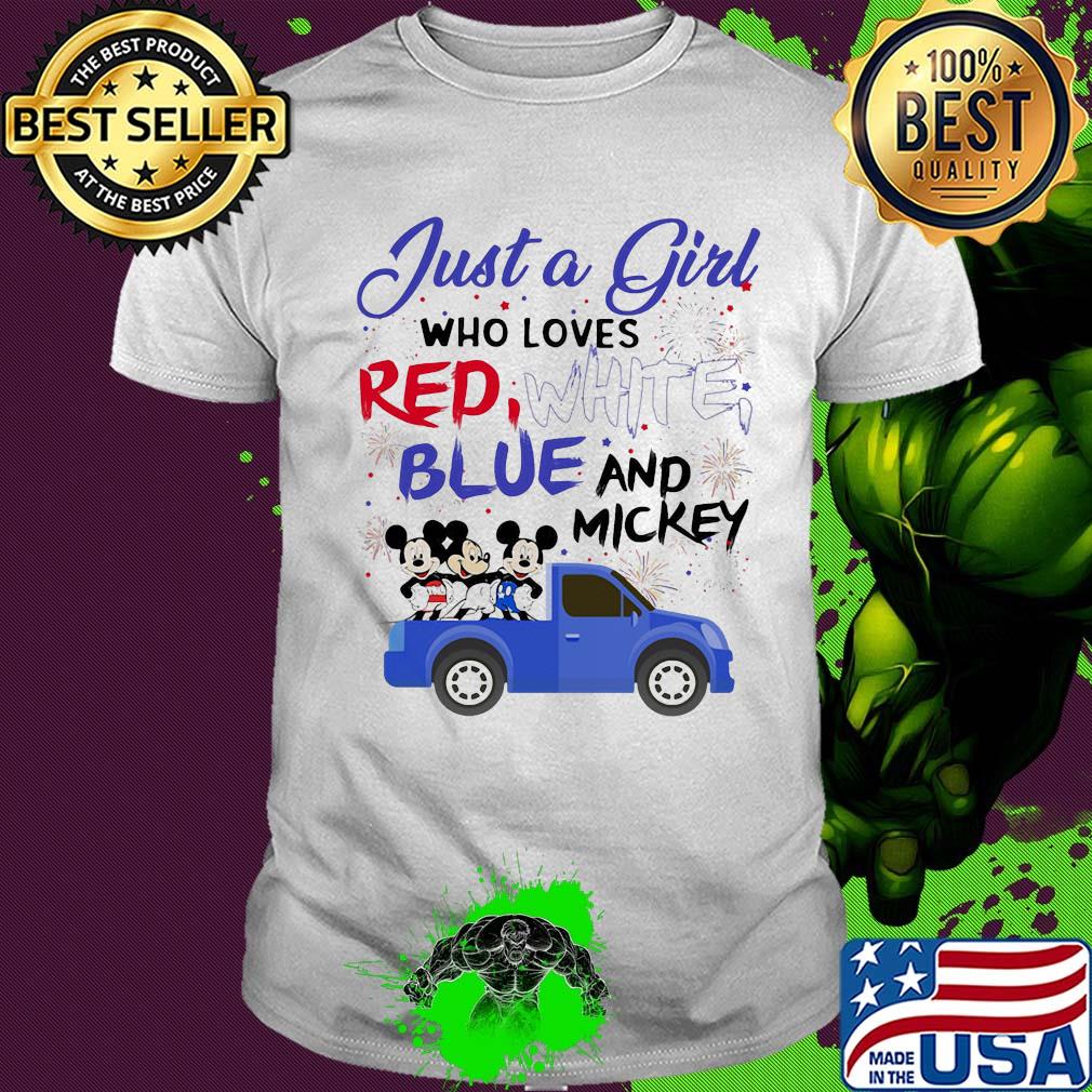 Just a girl who loves red white blue and mickey mouse firework independence day shirt