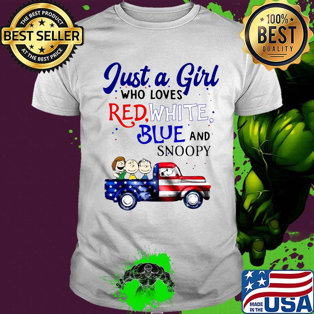 Just a girl who loves red white blue and snoopy firework america 4th of july independence day shirt