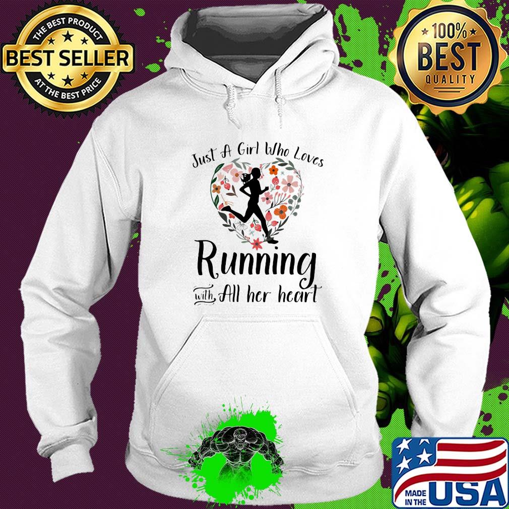 Just a girl who loves running with all her heart flowers s Hoodie Just a girl who loves running with all her heart flowers s Hoodie