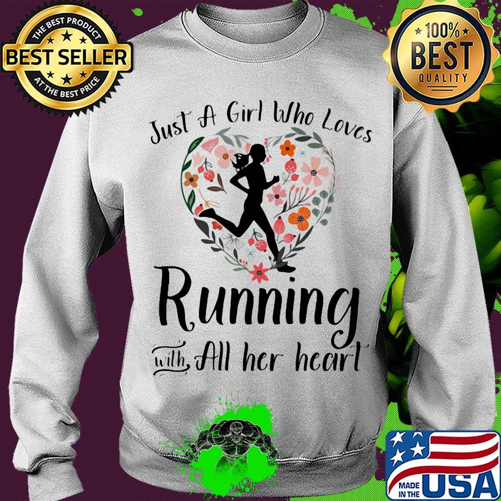 Just a girl who loves running with all her heart flowers s Sweater Just a girl who loves running with all her heart flowers s Sweater