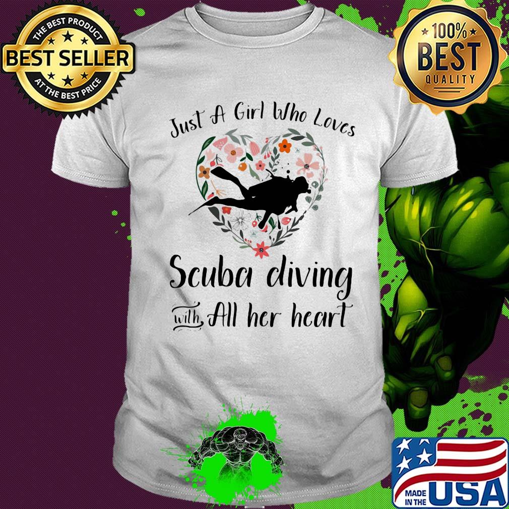 Just a girl who loves scuba diving with all her heart flowers shirt