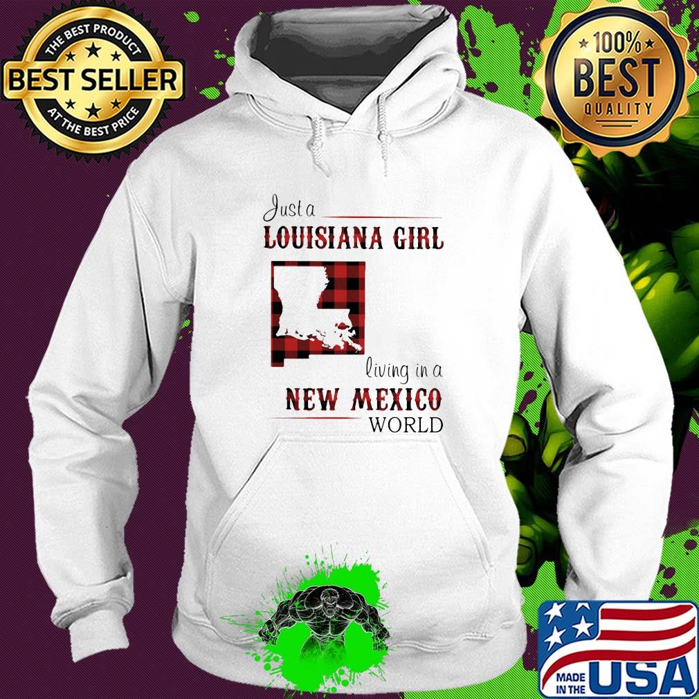 Just a louisiana girl living in a new mexico world map s Hoodie Just a louisiana girl living in a new mexico world map s Hoodie