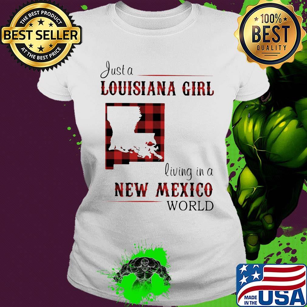Just a louisiana girl living in a new mexico world map s Ladies tee Just a louisiana girl living in a new mexico world map s Ladies tee