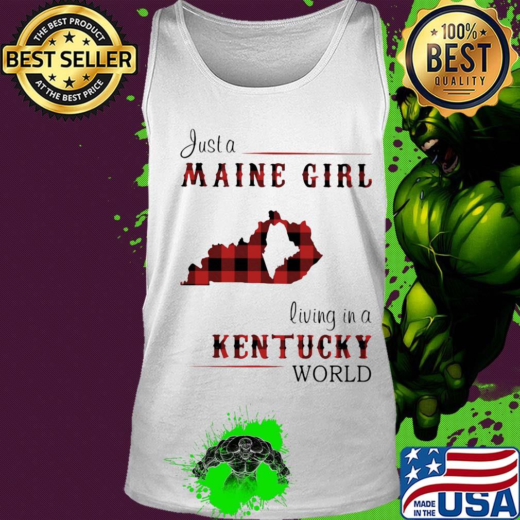 Just a maine girl living in a kentucky world map s Tank top Just a maine girl living in a kentucky world map s Tank top