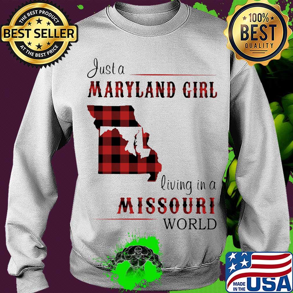 Just a maryland girl living in a missouri world map s Sweater Just a maryland girl living in a missouri world map s Sweater