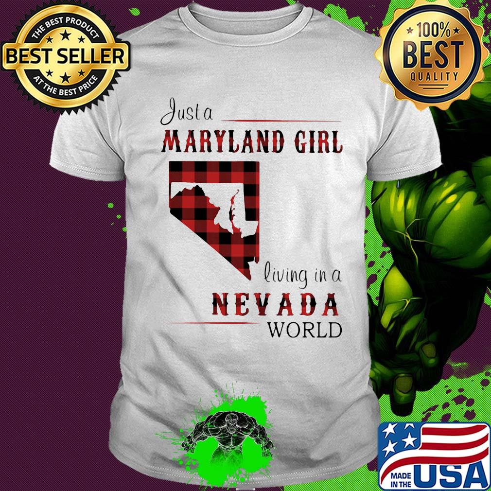 Just a maryland girl living in a nevada world map shirt