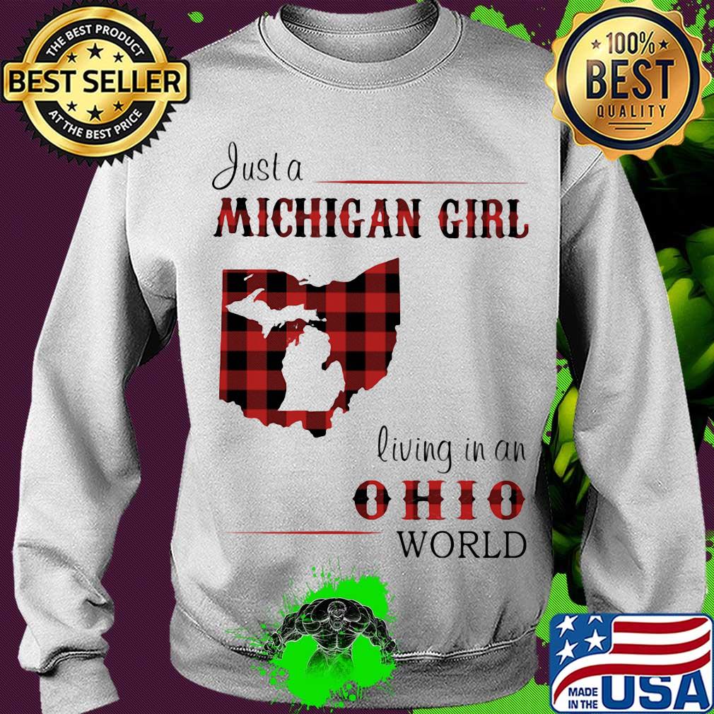Just a michigan girl living in an ohio world map s Sweater Just a michigan girl living in an ohio world map s Sweater