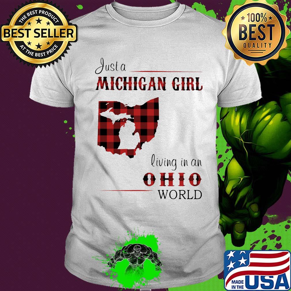 Just a michigan girl living in an ohio world map shirt