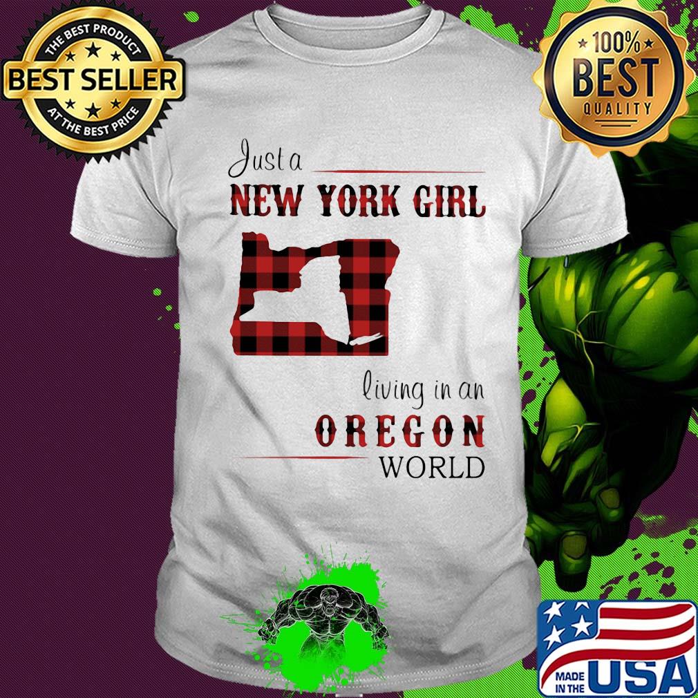 Just a new york girl living in an oregon world map shirt
