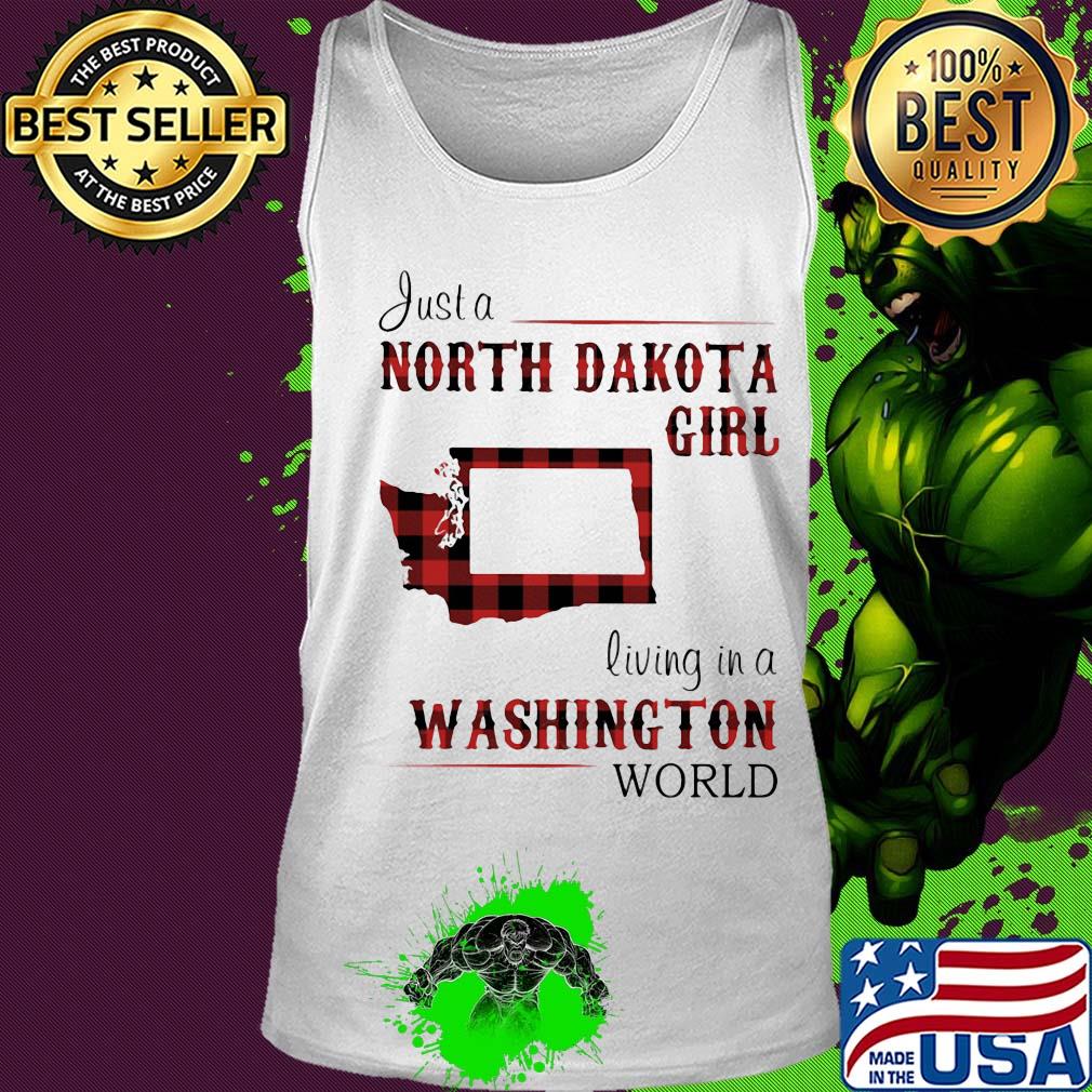 Just a north dakota girl living in a washington world s Tank top Just a north dakota girl living in a washington world s Tank top
