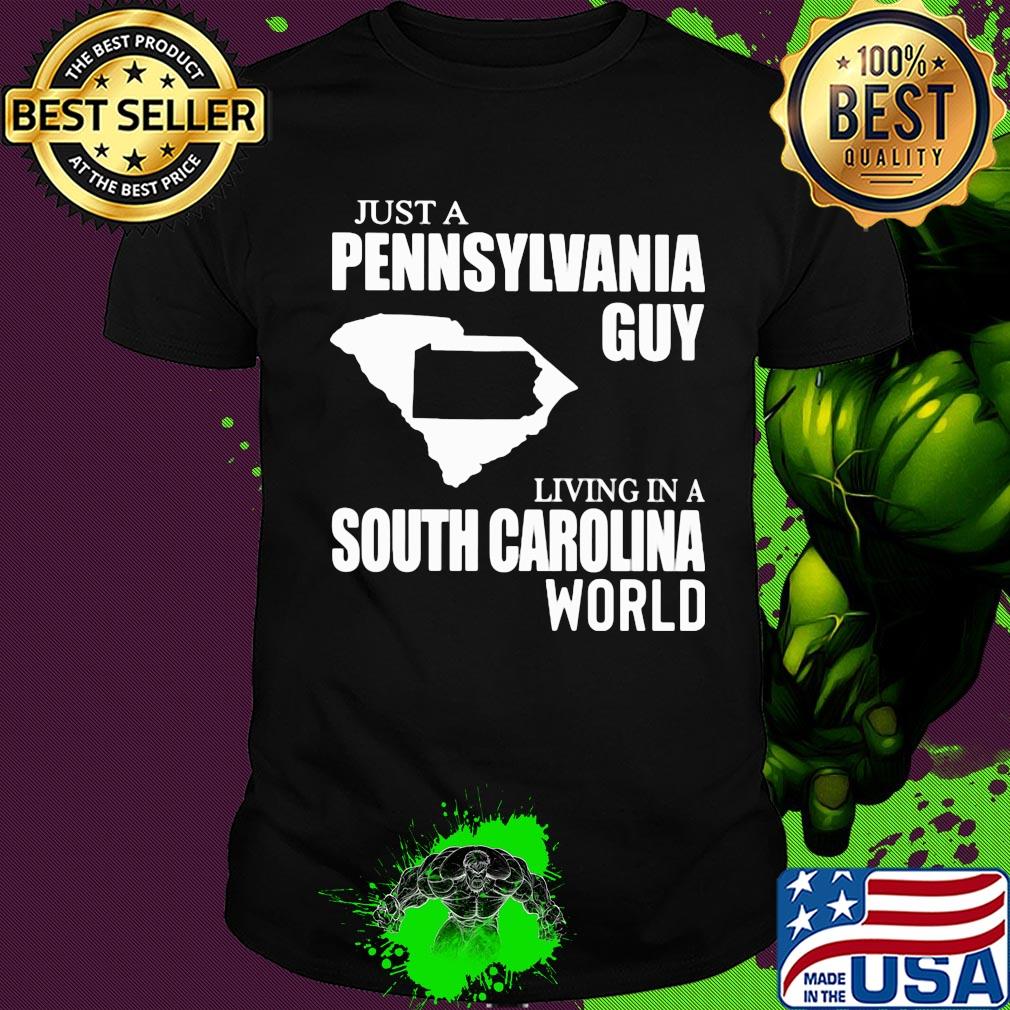 Just a pennsylvania guy living in a south carolina world map shirt