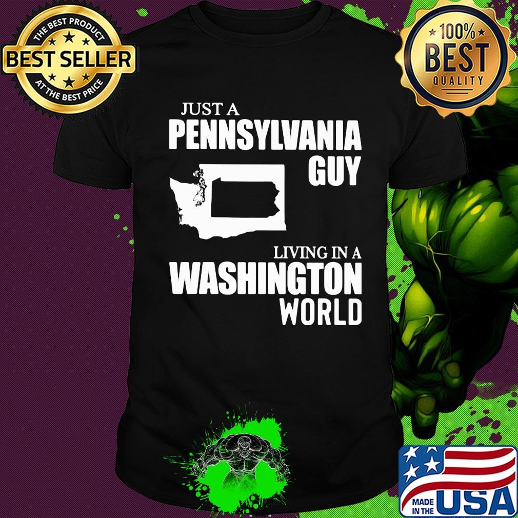 Just a pennsylvania guy living in a washington world map shirt