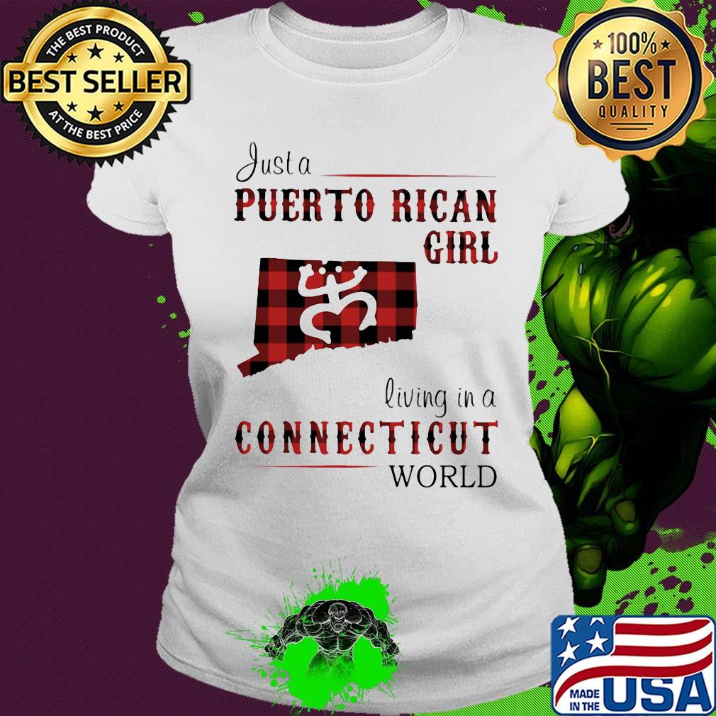 Just a puerto rican girl living in a connecticut world map s Ladies tee Just a puerto rican girl living in a connecticut world map s Ladies tee