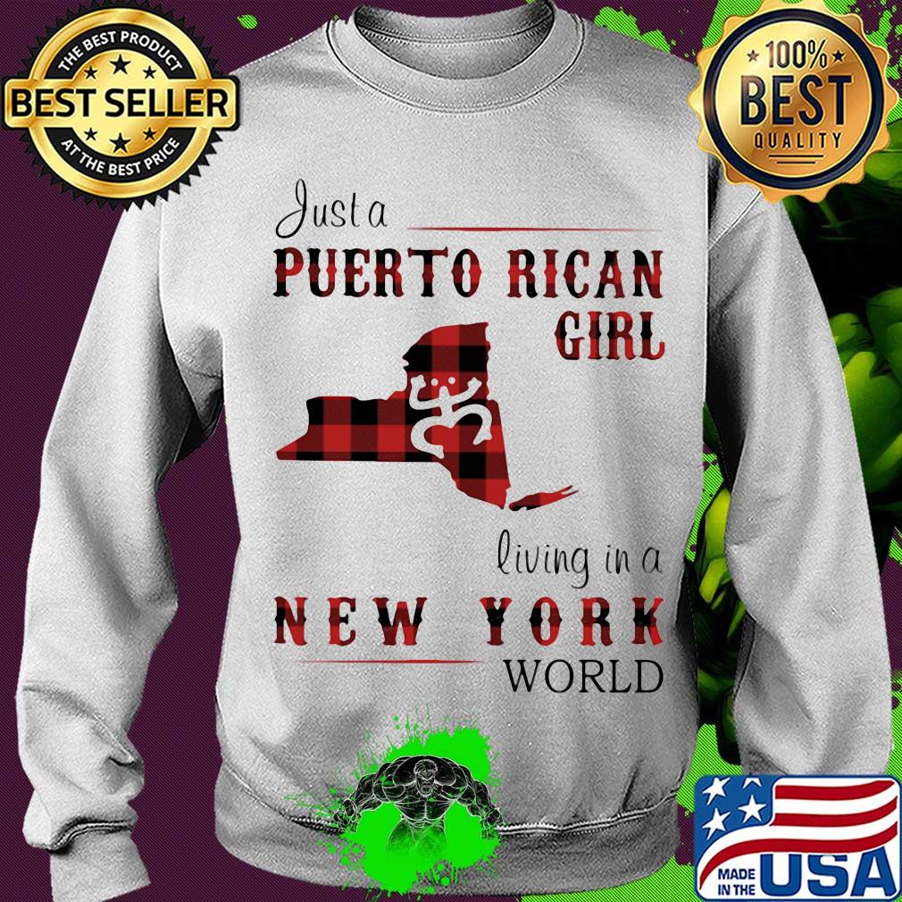 Just a puerto rican girl living in a new york world s Sweater Just a puerto rican girl living in a new york world s Sweater