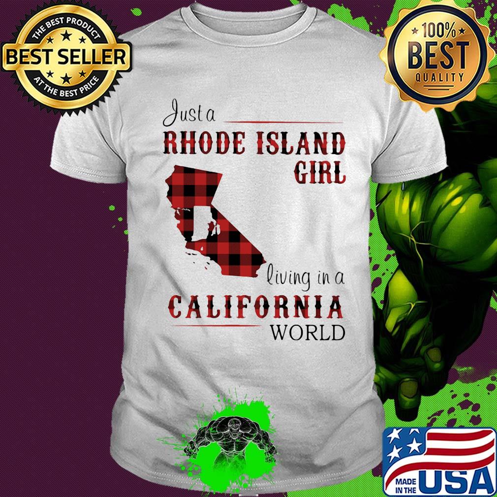 Just a rhode island girl living in a california world shirt