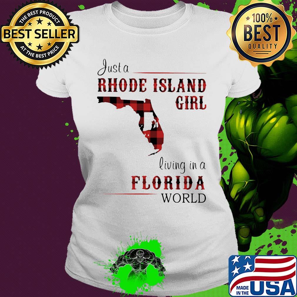 Just a rhode island girl living in a florida world s Ladies tee Just a rhode island girl living in a florida world s Ladies tee