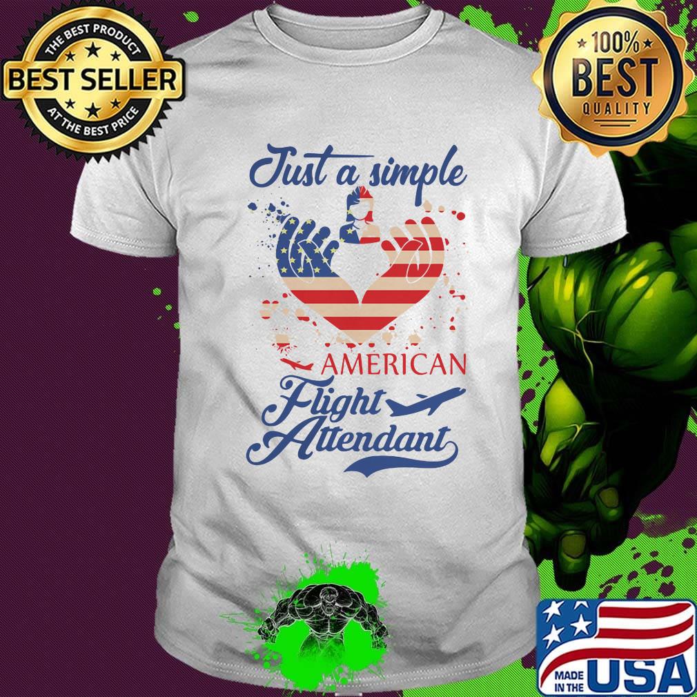 Just a simple american flight attendant independence day shirt