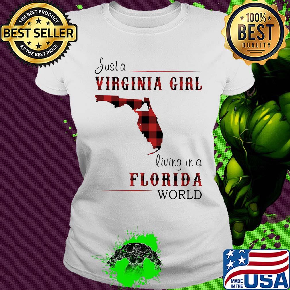 Just a virginia girl living in a florida world map s Ladies tee Just a virginia girl living in a florida world map s Ladies tee