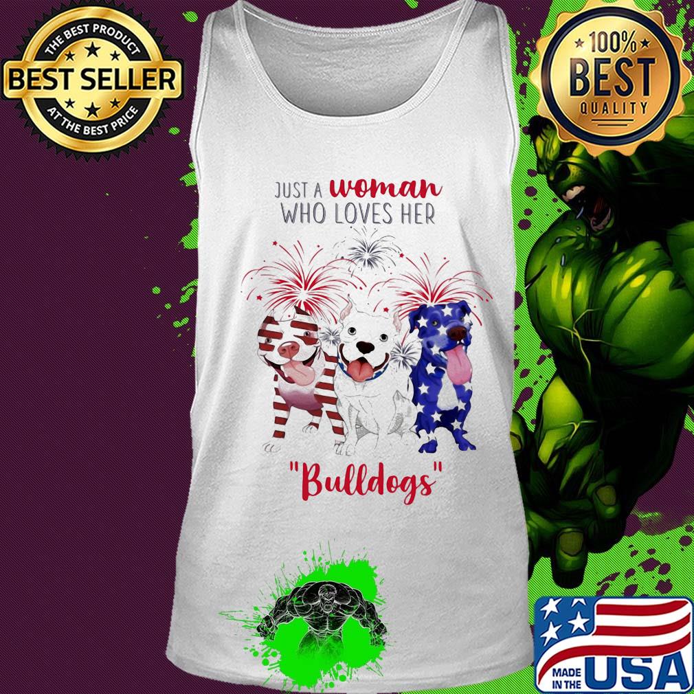 Just a woman who loves her bulldogs firework american flag independence day s Tank top Just a woman who loves her bulldogs firework american flag independence day s Tank top
