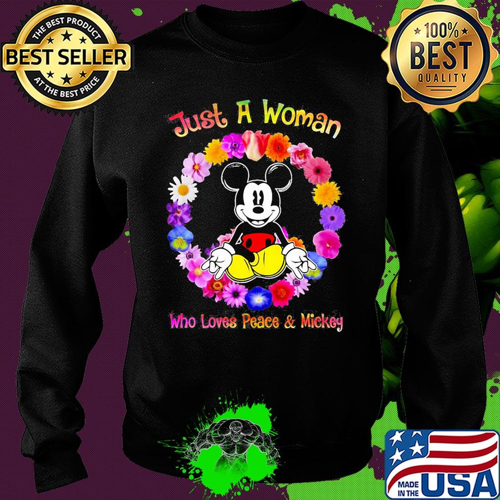 Just a woman who loves peace and mickey flowers s Sweater Just a woman who loves peace and mickey flowers s Sweater