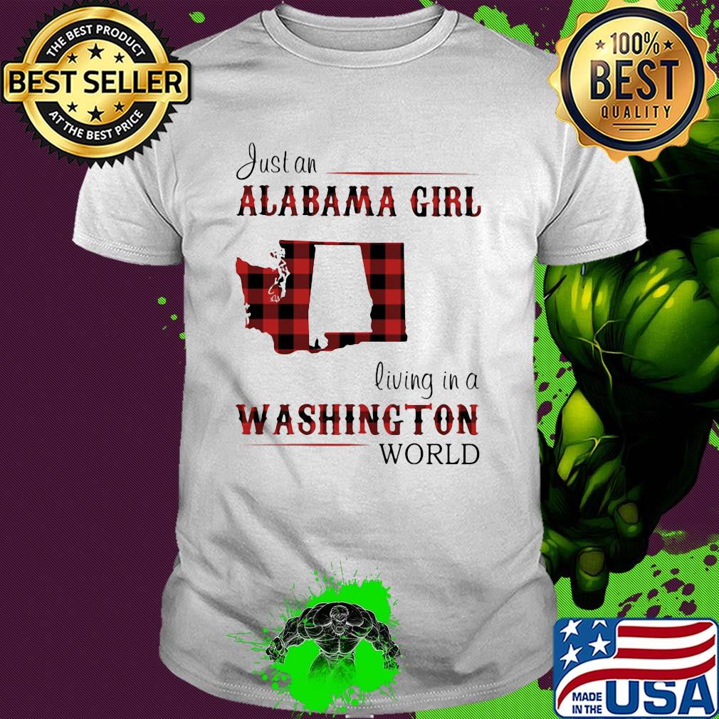 Just an alabama girl living in a washington world map shirt