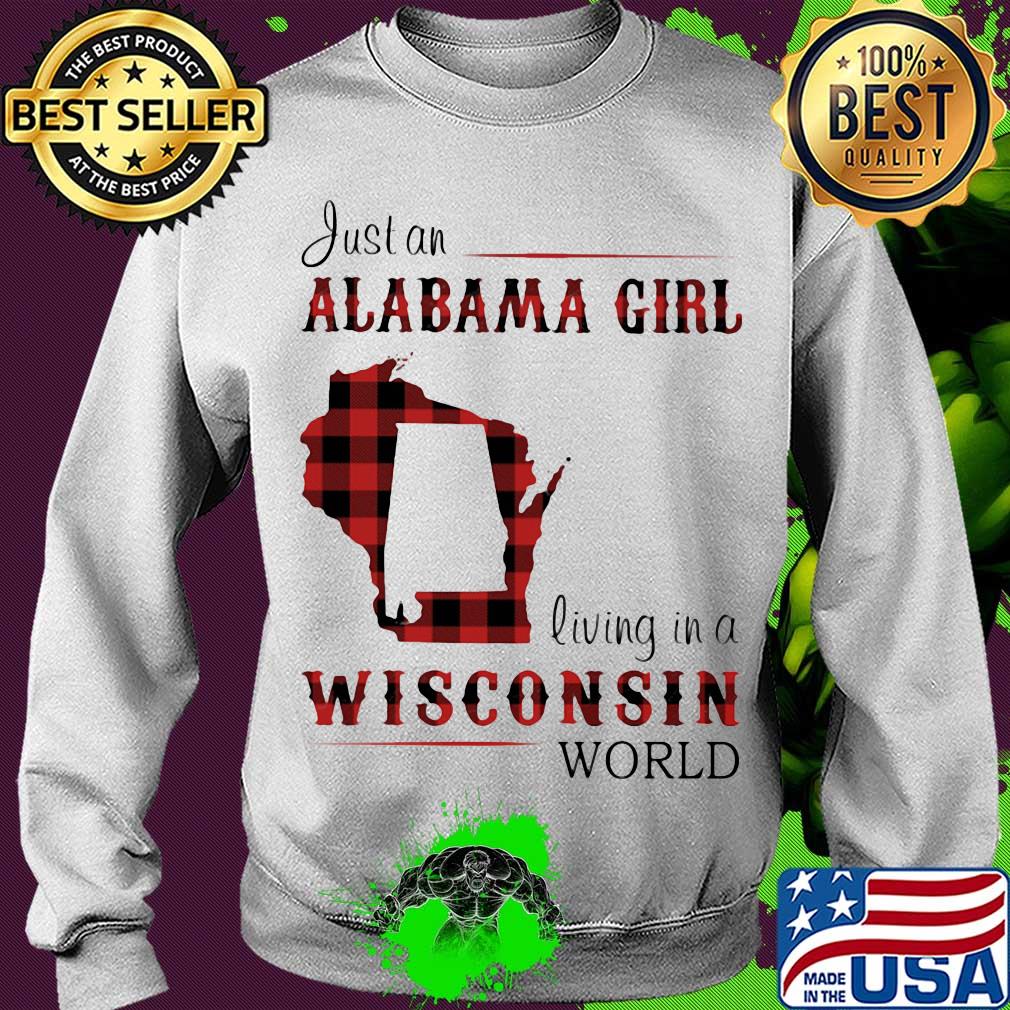 Just an alabama girl living in a wisconsin world map s Sweater Just an alabama girl living in a wisconsin world map s Sweater