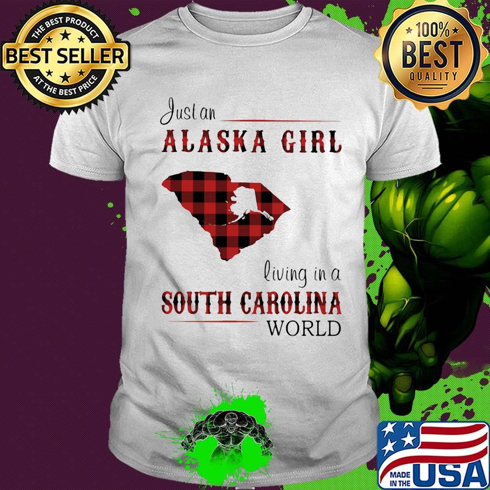 Just an alaska girl living in a south carolina world map shirt