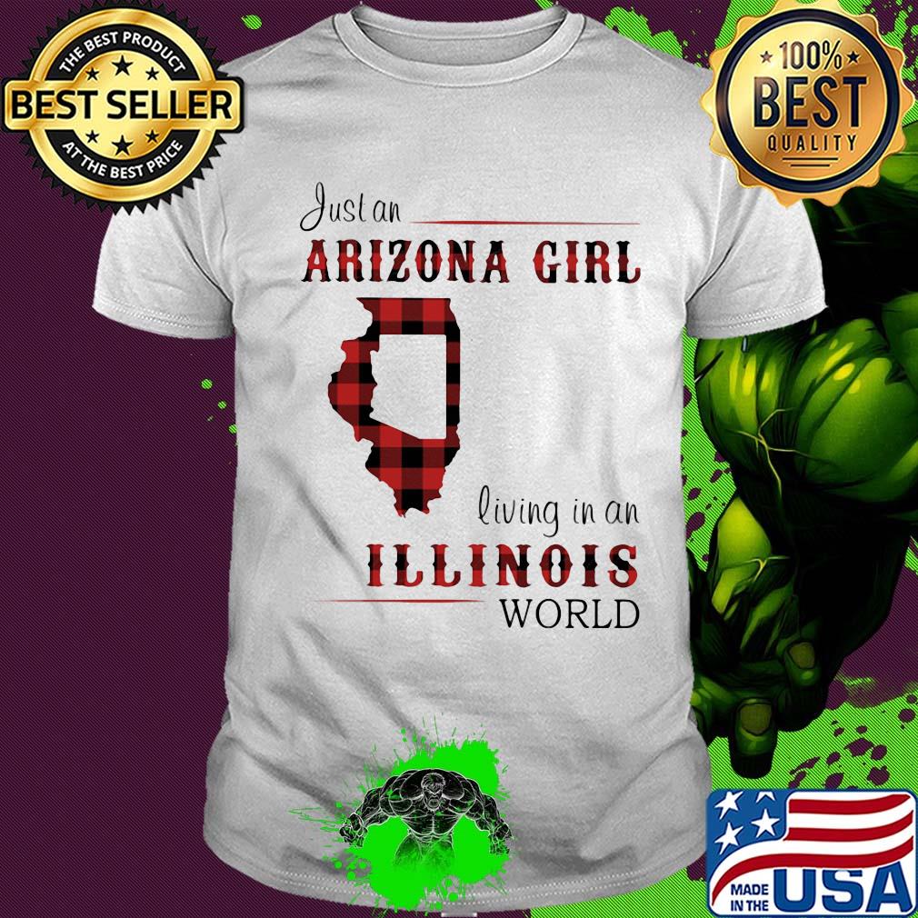Just an arizona girl living in a illinois world map shirt