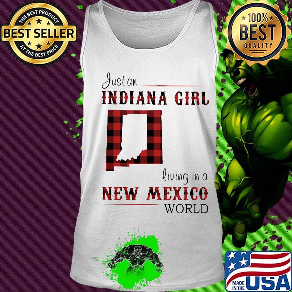 Just an Indiana girl living in a new mexico world map s Tank top Just an Indiana girl living in a new mexico world map s Tank top