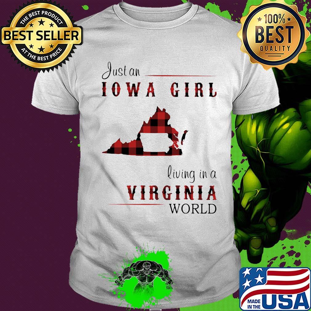 Just an iowa girl living in a virginia world map shirt