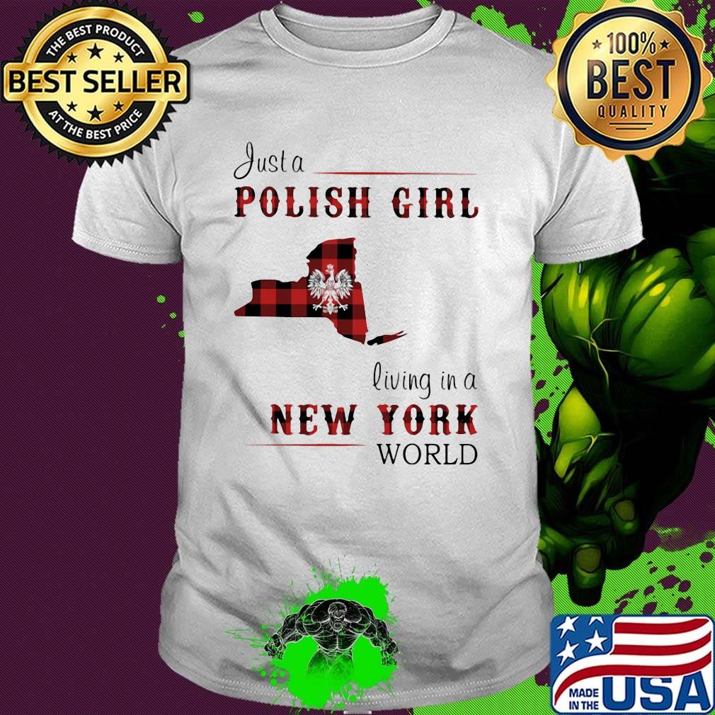 Justa polish girl living a New York world shirt