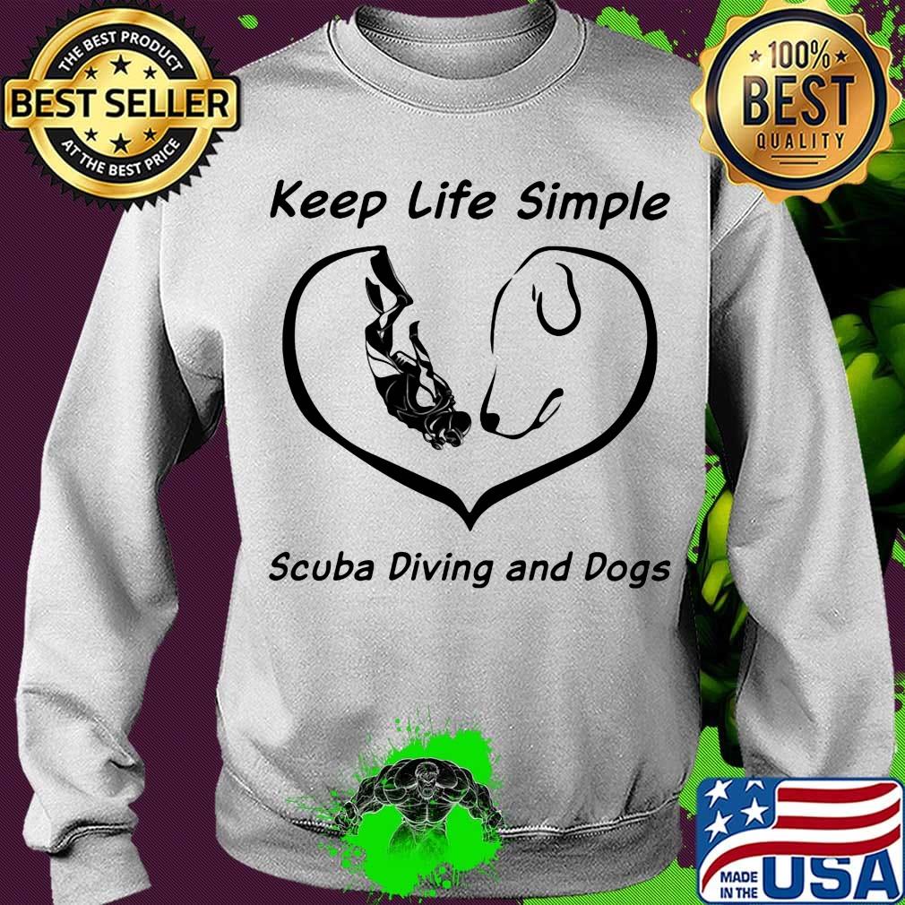 Keep life simple with scuba diving and dogs heart s Sweater Keep life simple with scuba diving and dogs heart s Sweater