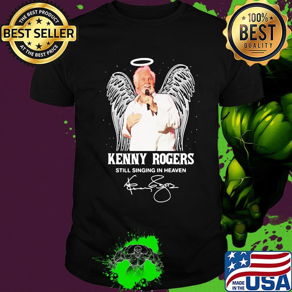 Kenny rogers still singing in heaven signature shirt Kenny rogers still singing in heaven signature shirt